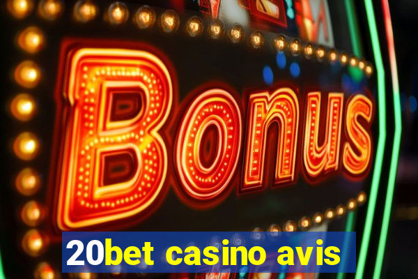 20bet casino avis