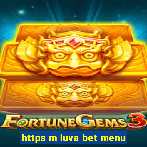 https m luva bet menu