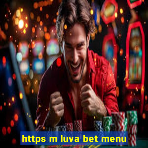 https m luva bet menu