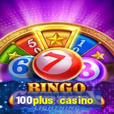 100plus casino online login