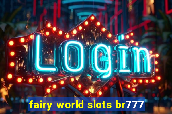 fairy world slots br777