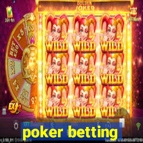 poker betting