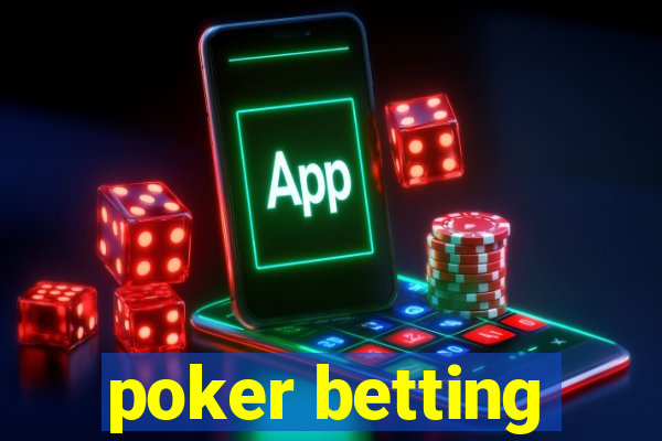 poker betting