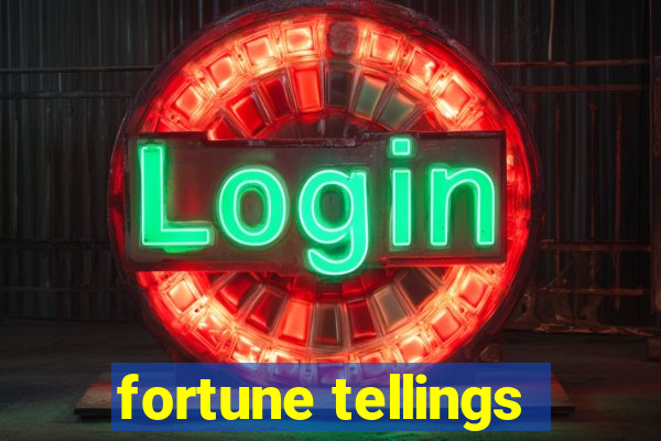 fortune tellings