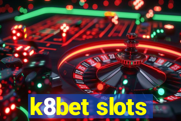 k8bet slots