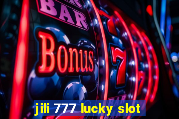 jili 777 lucky slot