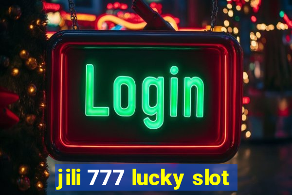 jili 777 lucky slot