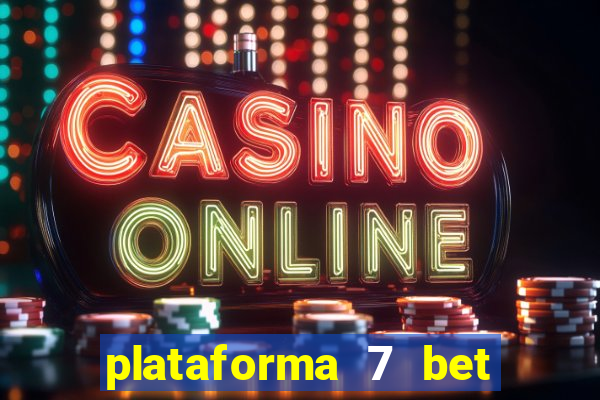 plataforma 7 bet paga mesmo