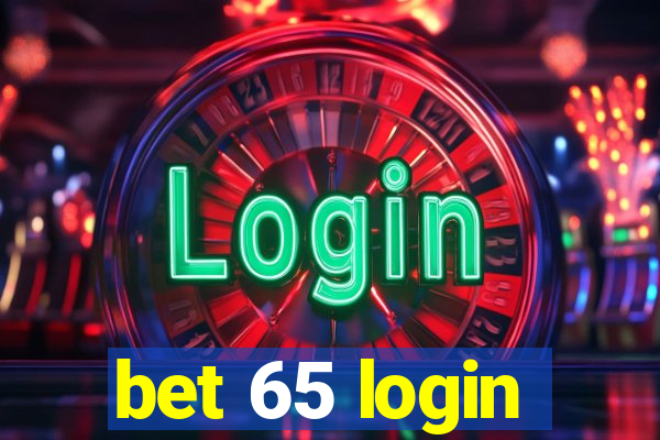 bet 65 login