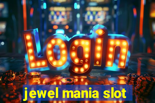 jewel mania slot