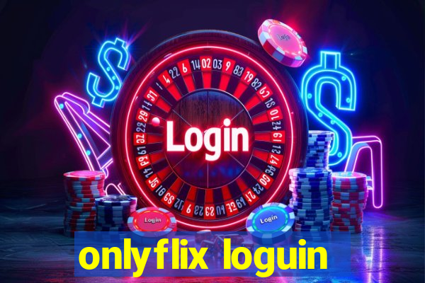 onlyflix loguin