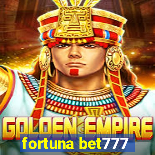 fortuna bet777