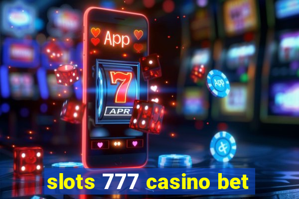 slots 777 casino bet