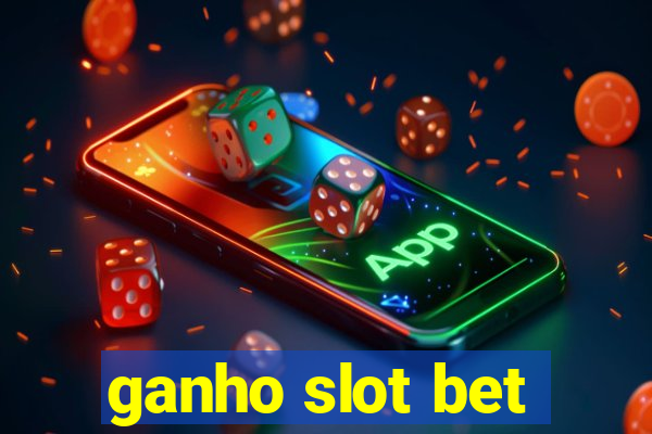 ganho slot bet