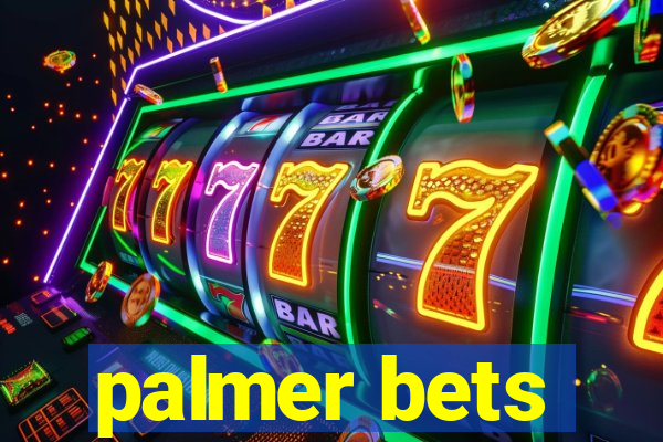 palmer bets