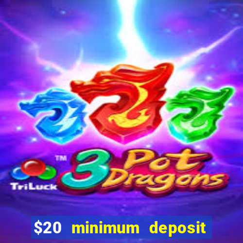 $20 minimum deposit casino canada