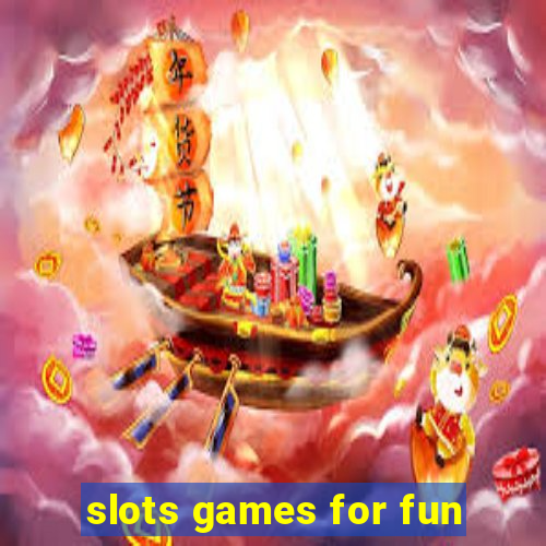 slots games for fun