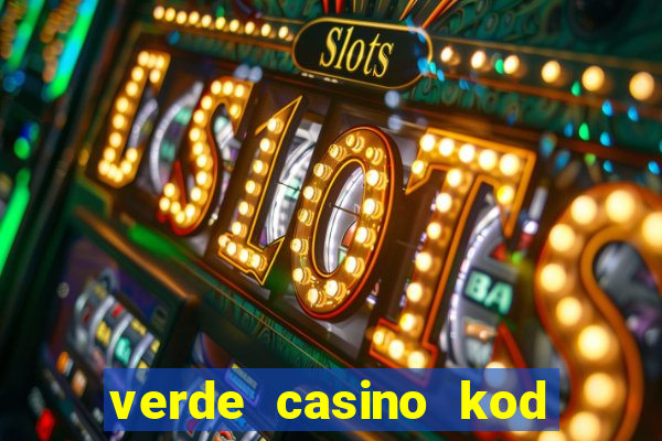 verde casino kod promocyjny 2023