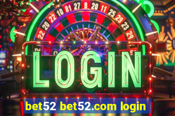 bet52 bet52.com login