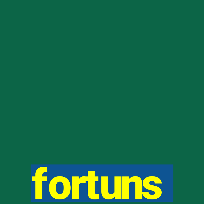 fortuns