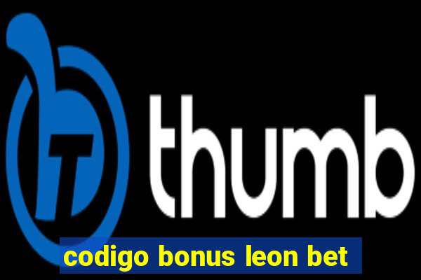 codigo bonus leon bet