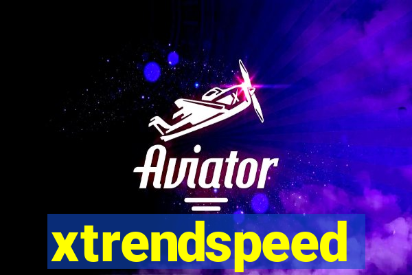 xtrendspeed