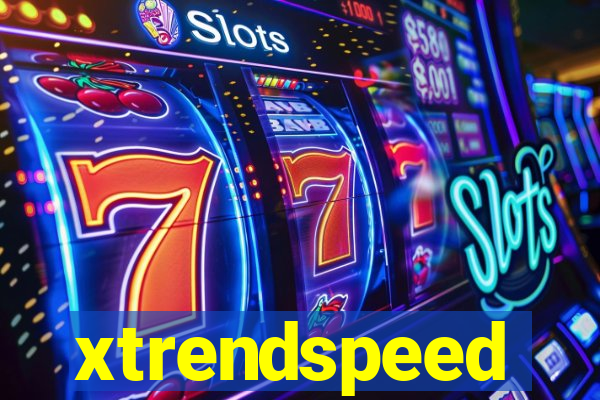 xtrendspeed