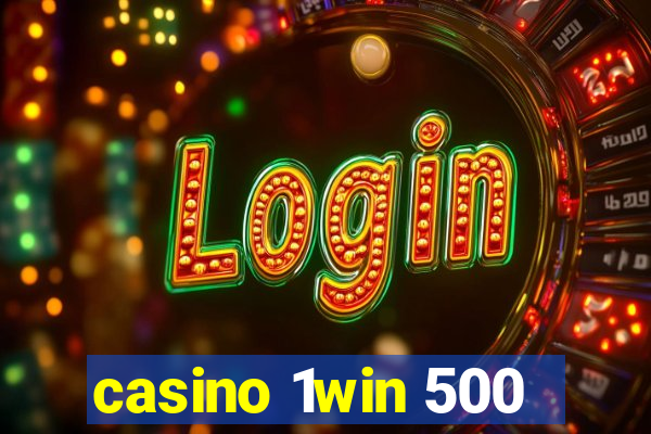 casino 1win 500