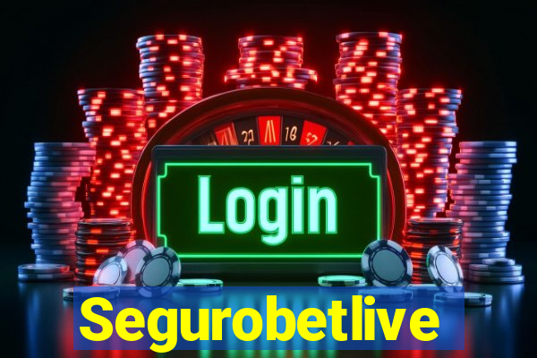 Segurobetlive