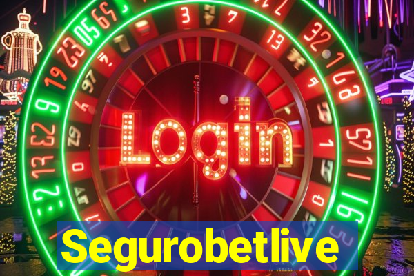 Segurobetlive