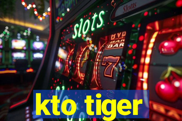 kto tiger