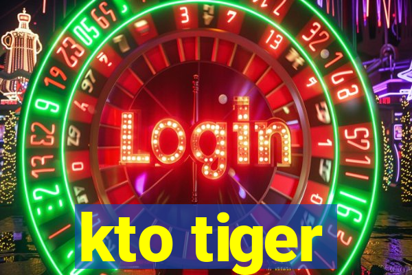 kto tiger