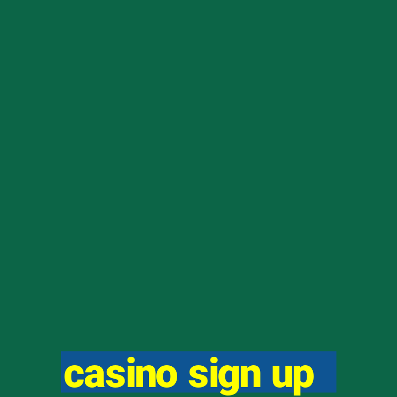 casino sign up