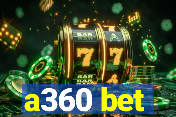 a360 bet