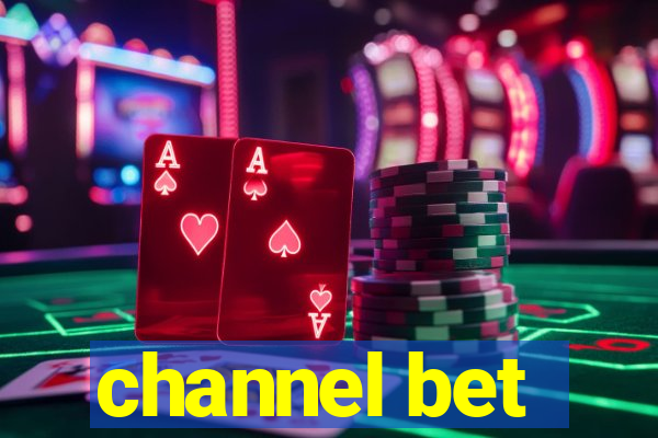 channel bet