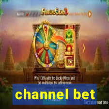 channel bet