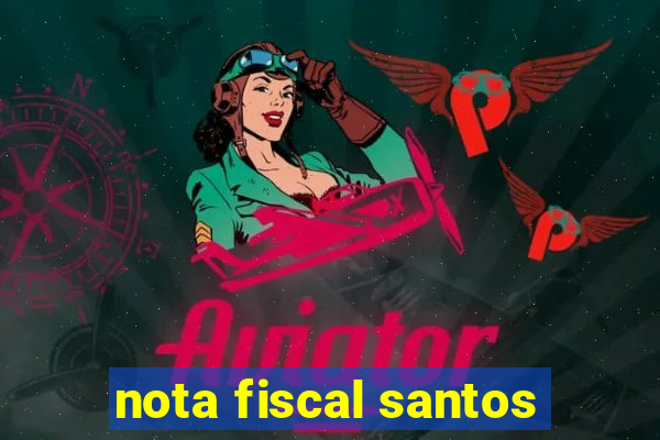 nota fiscal santos