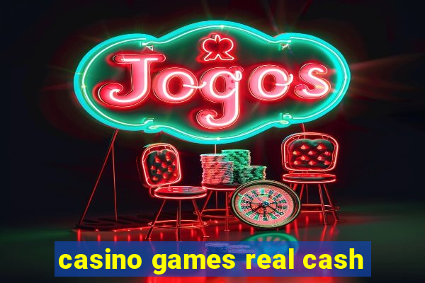 casino games real cash