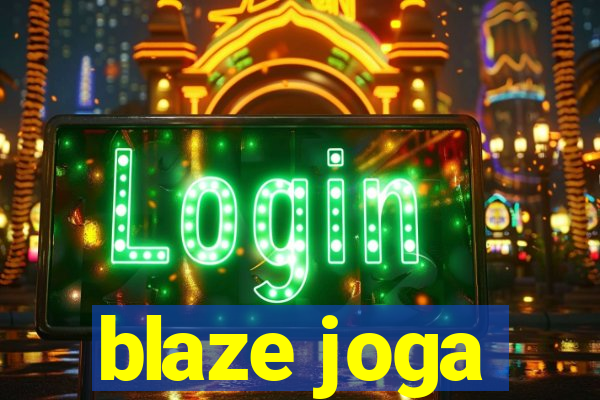 blaze joga