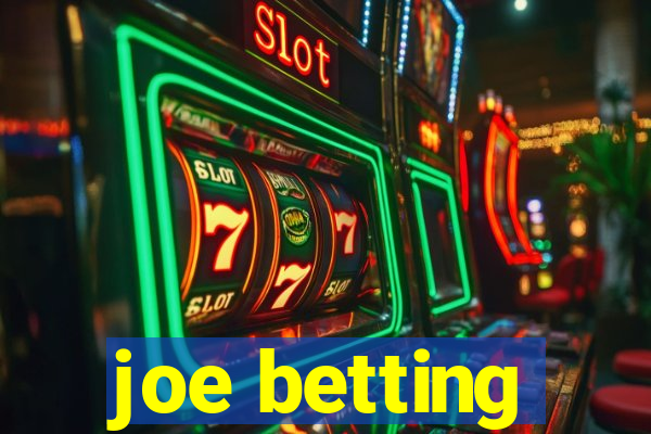 joe betting