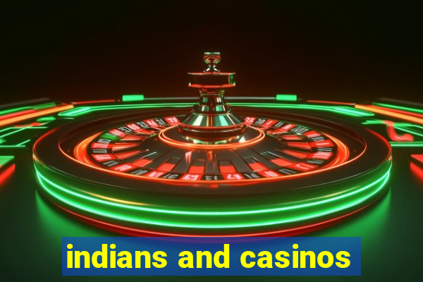 indians and casinos