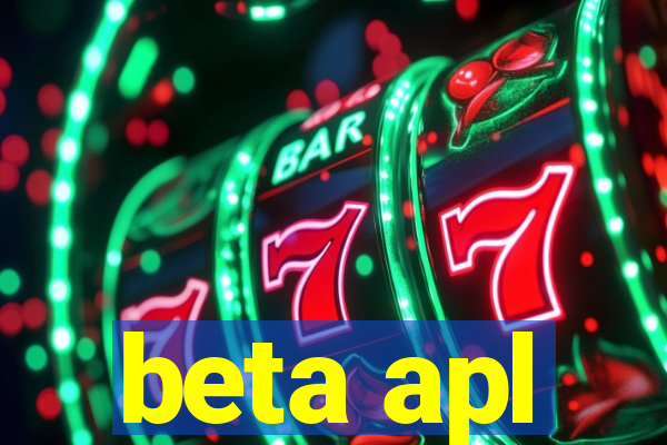 beta apl