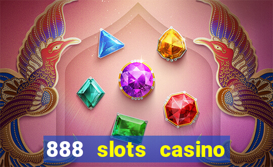 888 slots casino ca?a níquel