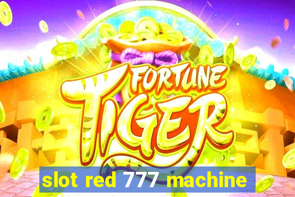 slot red 777 machine