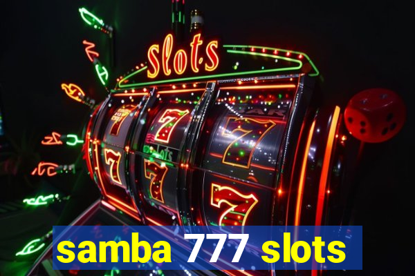 samba 777 slots