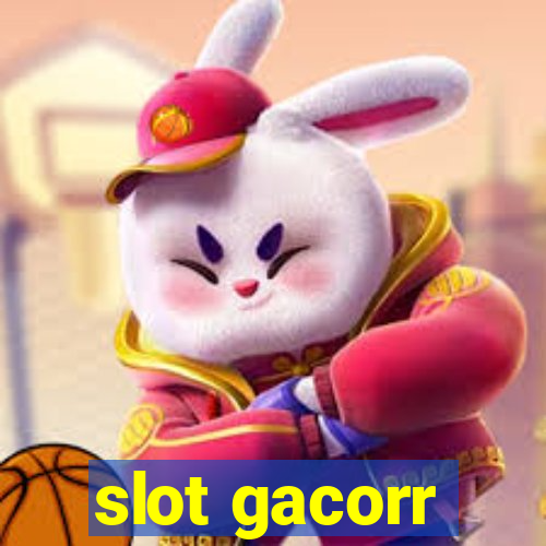 slot gacorr