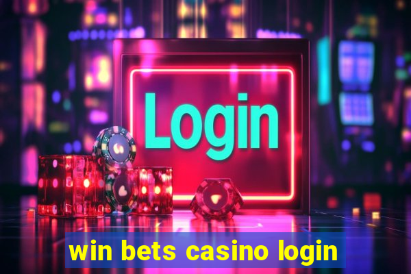 win bets casino login