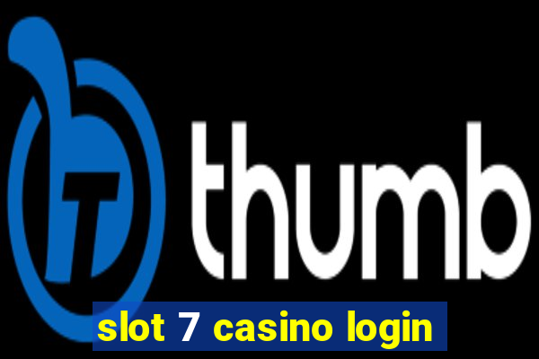 slot 7 casino login