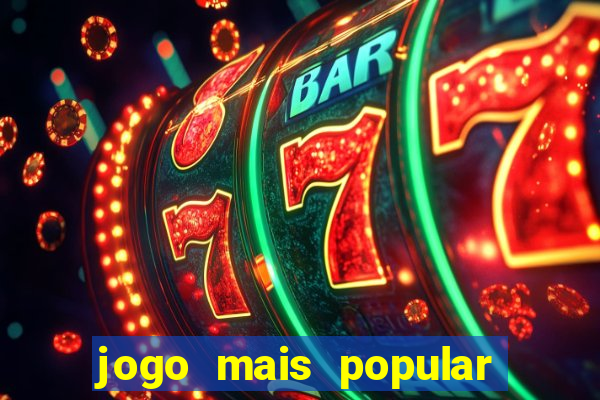 jogo mais popular do mundo