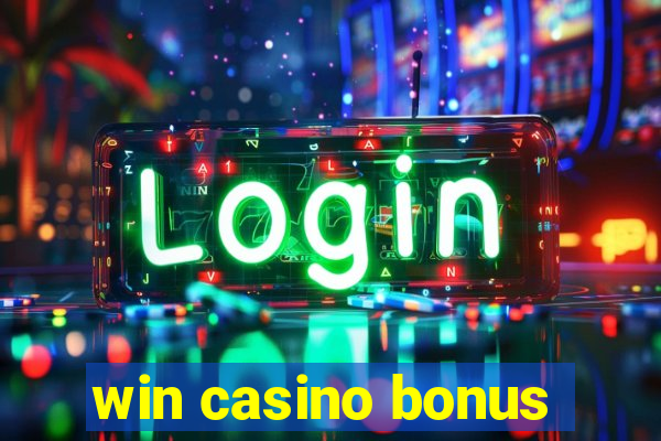 win casino bonus